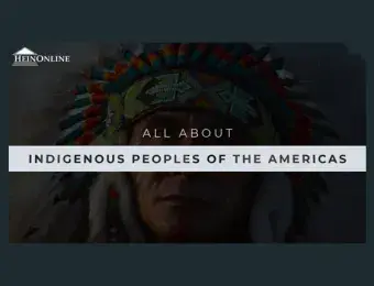 Hein Online Indigenous Peoples of the Americas