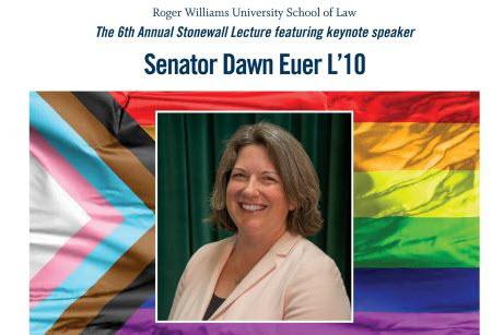 The 6th Annual Stonewall Lecture featuring keynote speaker Senator Dawn Euer L'10.  (lecture marketing flyer with image of Dawn Euer)