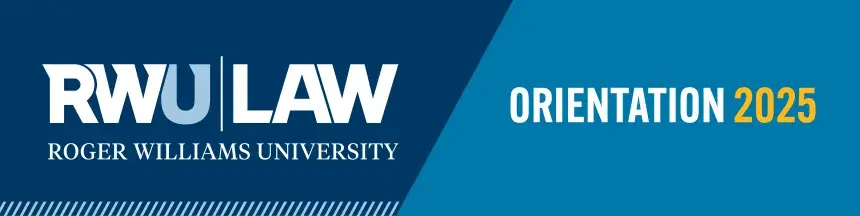 RWU Law Orientation 2025 Banner